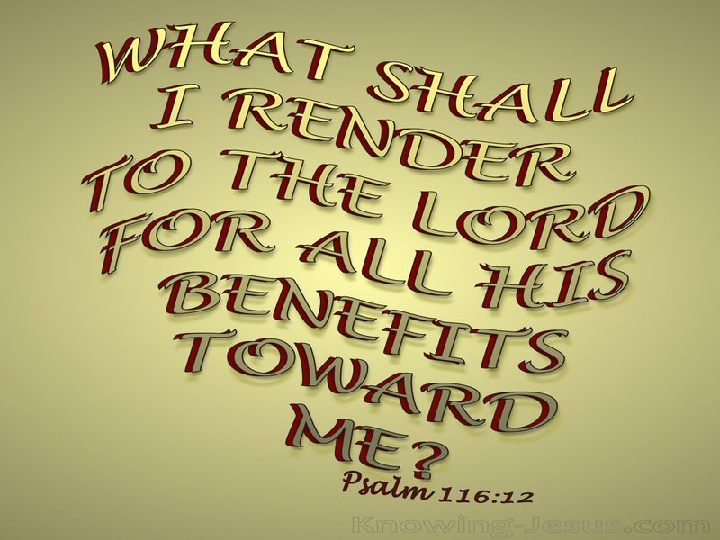Psalm 116:12 What Shall I Render To The Lord (gold)